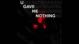 Kasette - U Gave Me Nothing