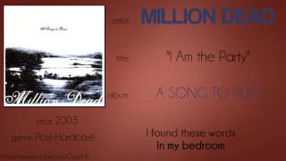 Million Dead - I Am the Party (synced lyrics)