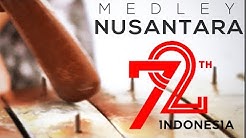 DIRGAHAYU INDONESIA 72 ( MEDLEY NUSANTARA )  - Durasi: 3:50. 