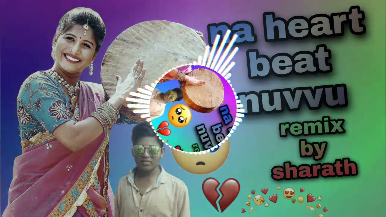 Na heart beat nuvvu song remix by teja