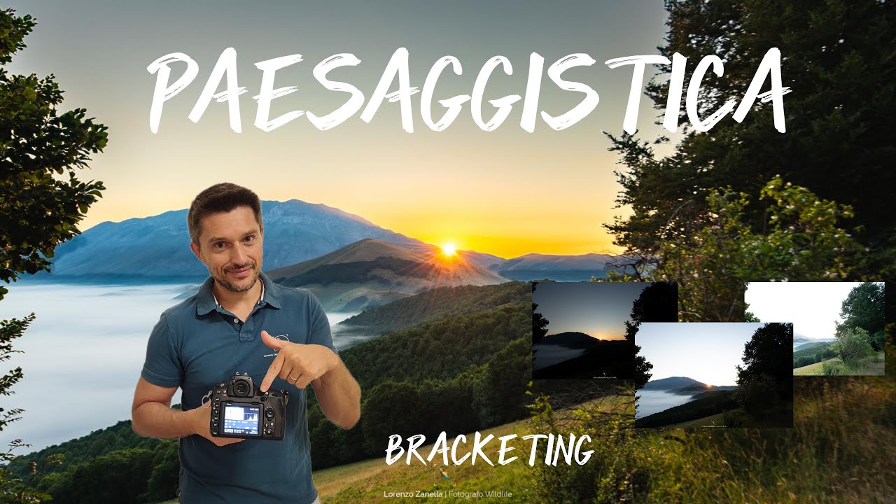Bracketing Fotografico: come ottenere paesaggi perfetti | Tutorial Paesaggistica