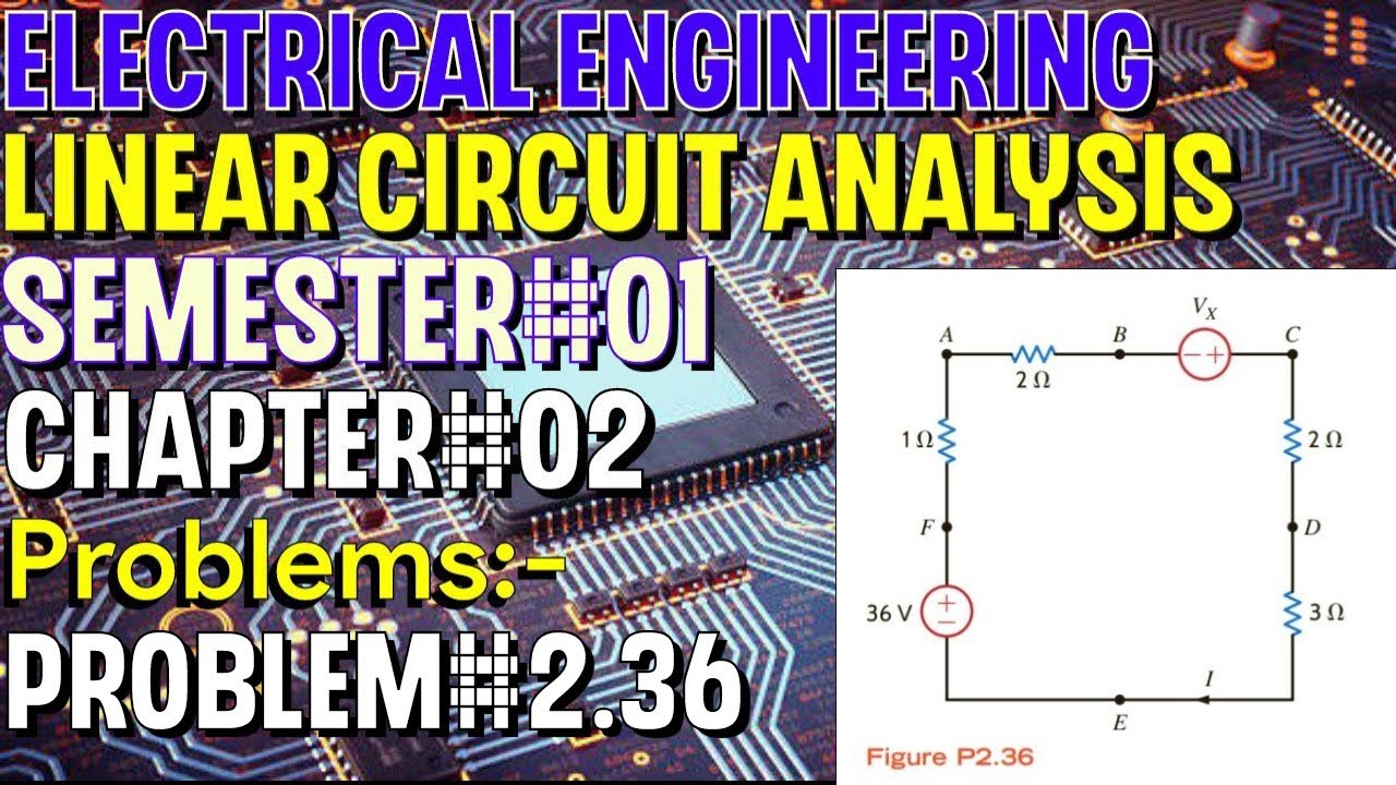 Linear Circuit Analysis | Chapter#02 | Problem#2.36 | Basic Engineering ...