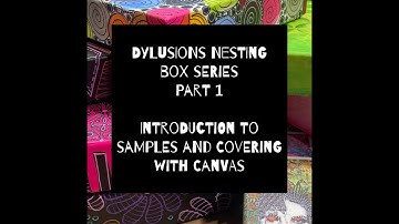Dylusions Nesting Box Series - Part 1 - Introduction To Samples And Covering With Canvas 😍