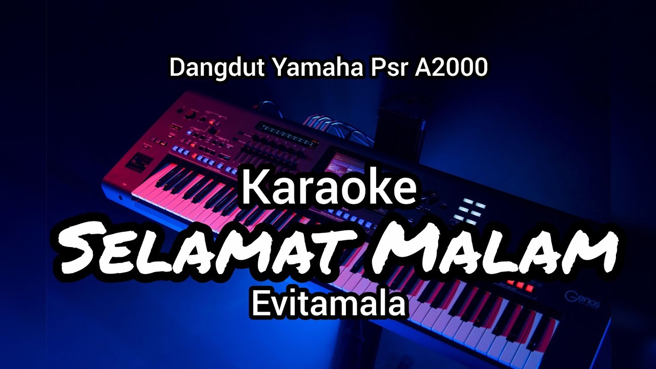Karaoke Selamat Malam Evitamala - Yamaha Psr A2000