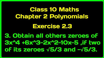 Class 10 Maths Chapter 2 Polynomials Exercise 2.3 Question 3 solution.