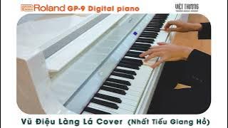 VŨ ĐIỆU LÀNG LÁ (Nhất Tiếu Giang Hồ) | PIANO COVER BY ROLAND GP-9 | #VietthuongmusicHaNoi