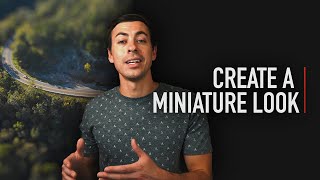 Learn How To Create A Miniature Look Filmmaking Tips