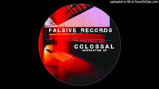 Colossal - Quarantine