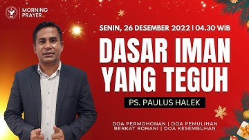Doa Pagi | Jemaat Online Gereja BEST | Ps. Paulus Halek | Dasar Iman Yang Teguh