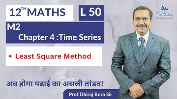 Class12 Maths | Time Series | Chapter 4 | Maths 2 | Least Square Method Maharashtra Board Exams L50
