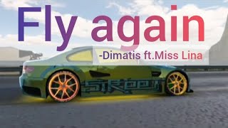 Dimatis - Fly Again (feat. Miss Lina) (Lirik)