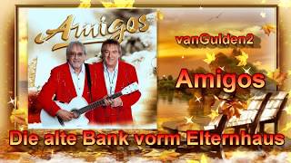 Amigos - Die alte Bank vorm Elternhaus