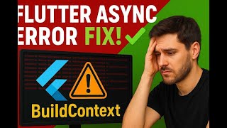 Fixing BuildContext Used After Async Gap in Flutter