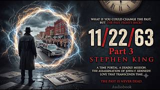 11/22/63 – Part 3 – Stephen King | Thriller | Audiobook