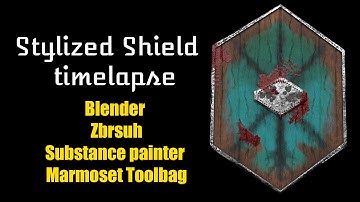 Timelapse - Stylized Shield  (Blender , Zbrush , Substance Painter , Marmoset Toolbag)