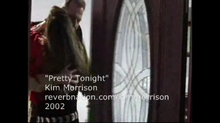 Kim Morrison - "Pretty Tonight"