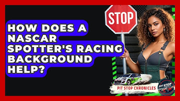 How Does A NASCAR Spotter