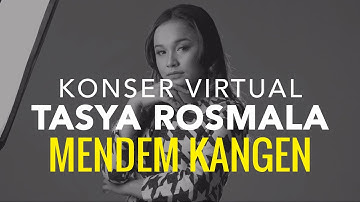 Tasya Rosmala - Mendem Kangen I Konser Virtual Rapuh Tanpamu - Tasya Rosmala