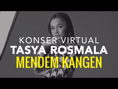 Tasya Rosmala - Mendem Kangen I Konser Virtual Rapuh Tanpamu - Tasya Rosmala