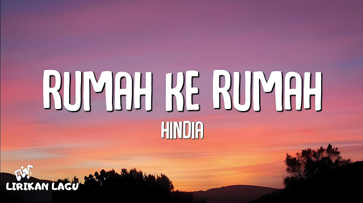 Hindia - Rumah Ke Rumah (Lirik Lagu)