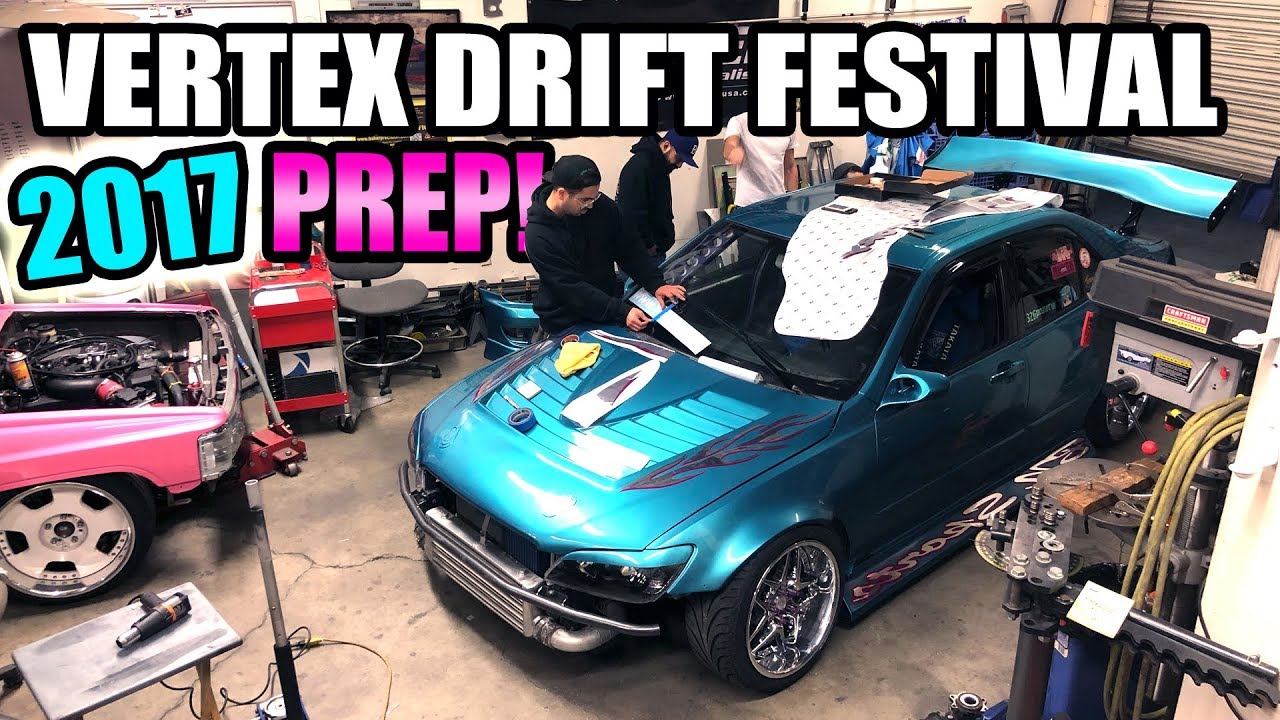 Vertex Drift Festival 2017 PREP!