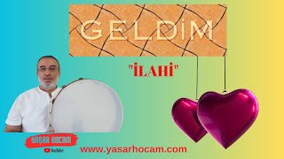 GELDİM!🎵(Cennetler Gönüller İtminân İçin) & Yaşar Hoca YH