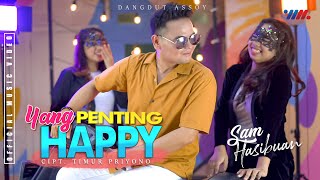 Sam Hasibuan - Yang Penting Happy (Dangdut Assoy) Mp3