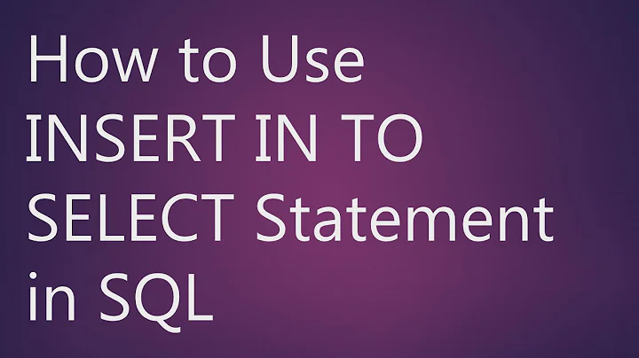 Learn How to Use INSERT INTO SELECT Statement in SQL