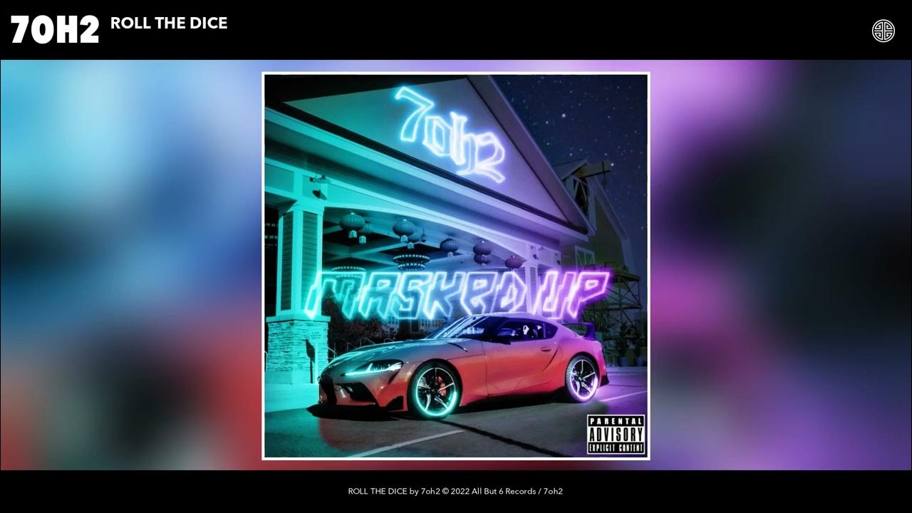 7oh2 ROLL THE DICE (Official Audio) YouTube