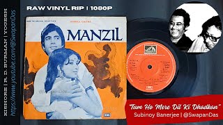 Tum Ho Mere Dil Ki Dhadkan || MANZIL (1979) || Kishore Kumar || R.D. Burman || Yogesh || Vinyl RIP