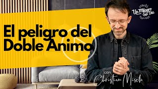 ⚠ El peligro del Doble Ánimo | Santiago 1:5–8 | Reflexiones cristianas