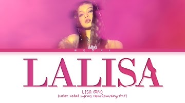 REQUESTED | LISA (리사) "LALISA" (Color Coded Lyrics Han/Rom/Eng/가사)