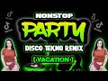 NONSTOP PARTY | Disco Dance Remix 2023 | Tekno Bombtek Remix