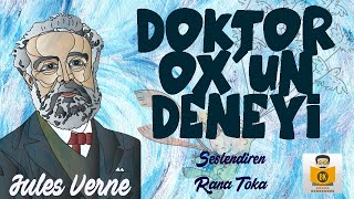 Doktor OX'un Deneyi - Jules Verne (Sesli Kitap Tek Parça) (Rana Toka)