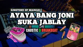 AIYAIYAY BANG JONI SUKA JABLAY Caustic 3 Project (DJ DONI REMIX)