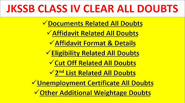 JKSSB CLASS IV ALL DOUBTS RELATED to Documents/ Affidavit/ Qualification/ Other Certificates  Etc.