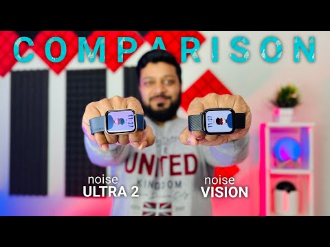 Noise Colorfit Vision vs Noise colorfit ultra 2 Comparison | Which one should you buy?