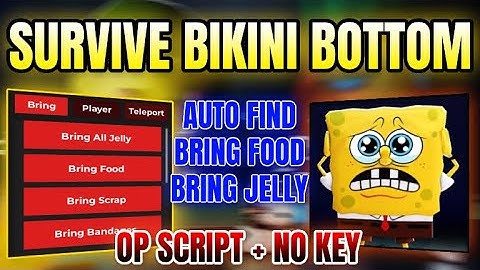 *NEW* Survive Bikini Bottom Script (BRING JELLY, BRING FOOD, AUTO FIND & MORE) 2025