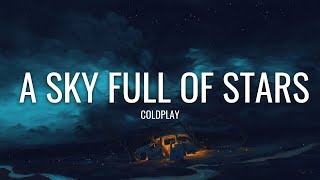 Coldplay - A Sky Full Of Stars (Lyrics)