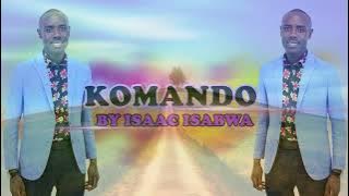 Isaac Isabwa  YESU NI KOMANDO #komando #kenyangospel #music