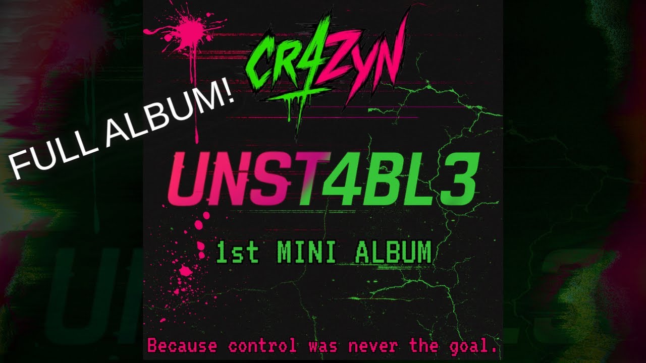 CR4ZYN (크라신) The 1st Mini Album 'UNST4BL3' (FULL ALBUM/ALL 7 SONGS)