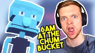 DON'T WATCH SPONGEBOB AT 6AM!! (6AM At The Chum Bucket) DON'T WATCH SPONGEBOB AT 6AM!! (6AM At The Chum Bucket)