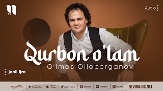 O'lmas Olloberganov - Qurbon o'lam (jonli ijro)