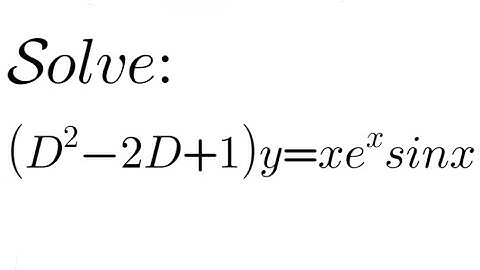 Solve: (D²-2D+1)y= x 𝑒ˣ sinx | Linear Differential Equation with Constant Coefficient| CF and PI