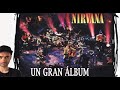 Por qué el MTV Unplugged de Nirvana NO es un mal álbum
