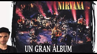 Por qué el MTV Unplugged de Nirvana NO es un mal álbum