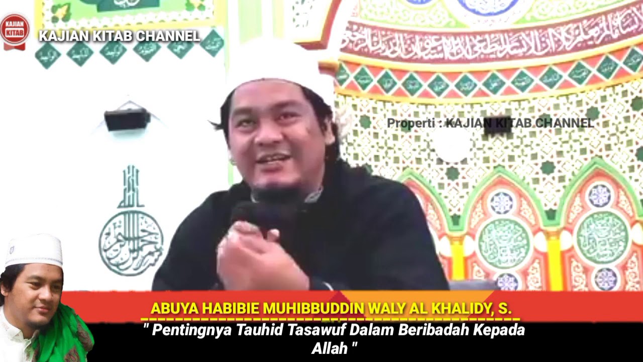 Waspadalah...!!! Berikut Resiko Adanya Amalan Tanpa Tasawuf [Abuya Habibie M. Waly Al Khalidy]