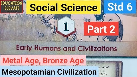 Class 6 | Social Science | Unit 1 | Early Humans and Civilizations | Part 2
