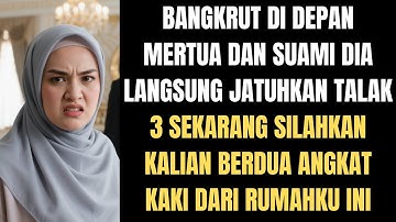 SUAMI LANGSUNG BERI TALAK 3 SAAT AKU PURA PURA BANGKRUT - KUKATAKAN "PERGI KALIAN DARI RUMAH INI"