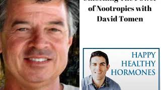 97: Unlocking The Power of Nootropics with David Tomen